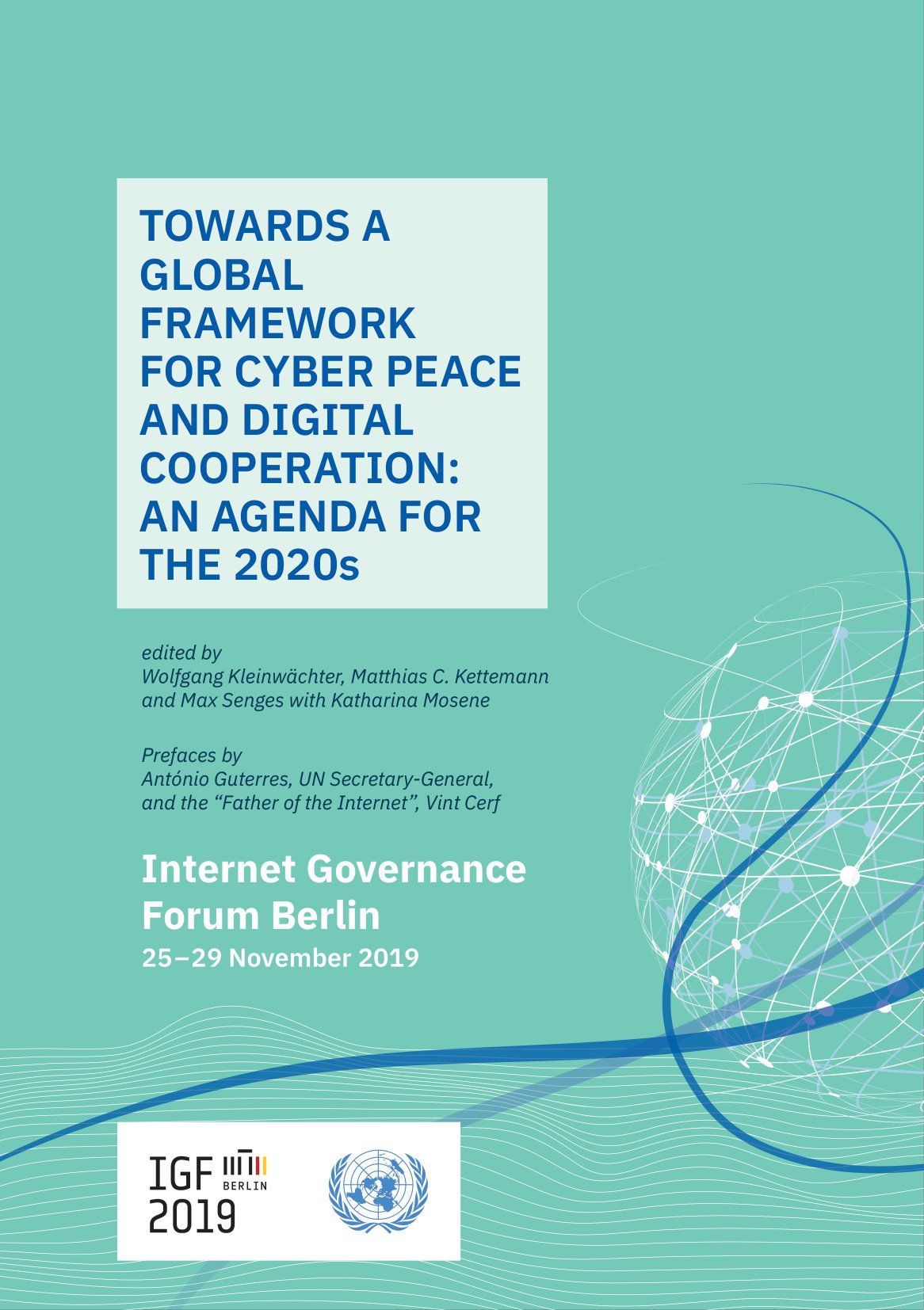 Towards a Global Framework for Cyber Peace and Digital Cooperation. An Agenda for the 2020s